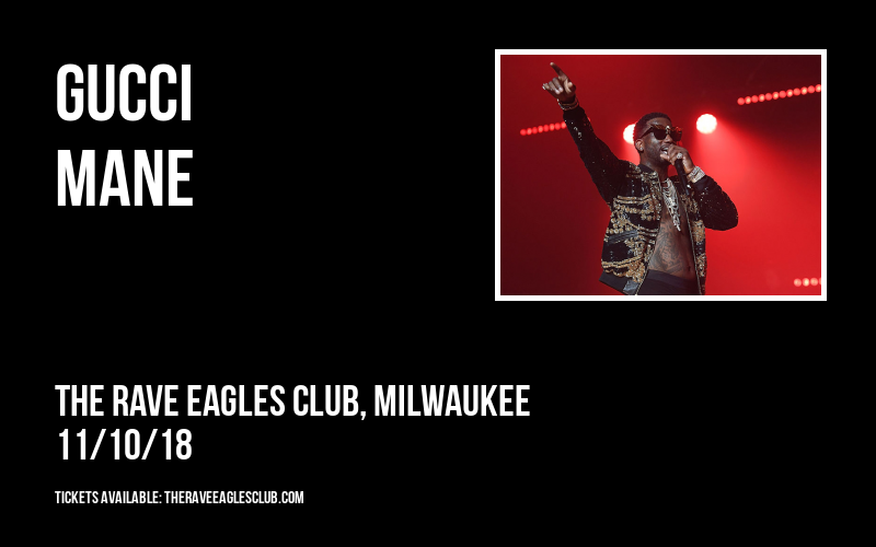 Gucci Mane at The Rave Eagles Club tickets Gucci Mane at The Rave Eagles Club