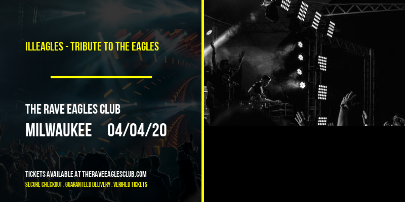 Illeagles - Tribute To The Eagles at The Rave Eagles Club tickets Illeagles - Tribute To The Eagles at The Rave Eagles Club