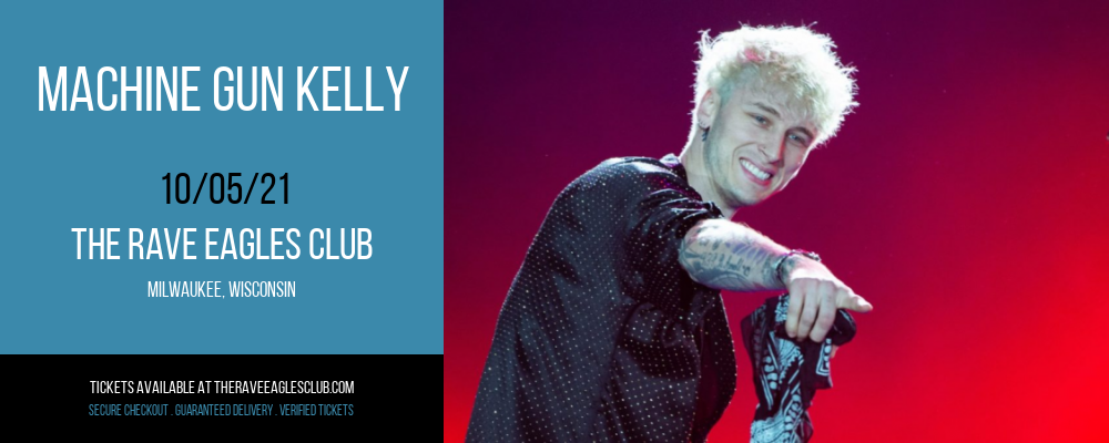 Machine Gun Kelly at The Rave Eagles Club tickets Machine Gun Kelly at The Rave Eagles Club