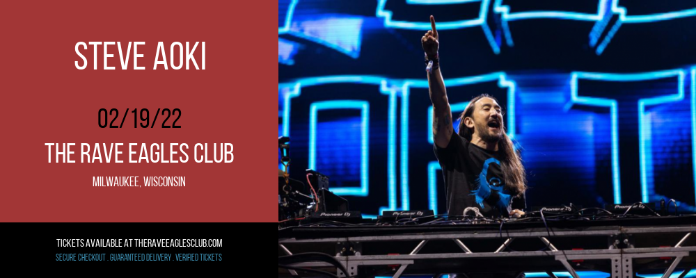 Steve Aoki at The Rave Eagles Club tickets Steve Aoki at The Rave Eagles Club