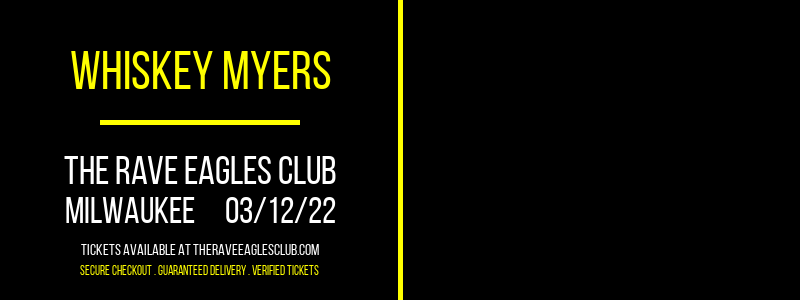 Whiskey Myers at The Rave Eagles Club tickets Whiskey Myers at The Rave Eagles Club