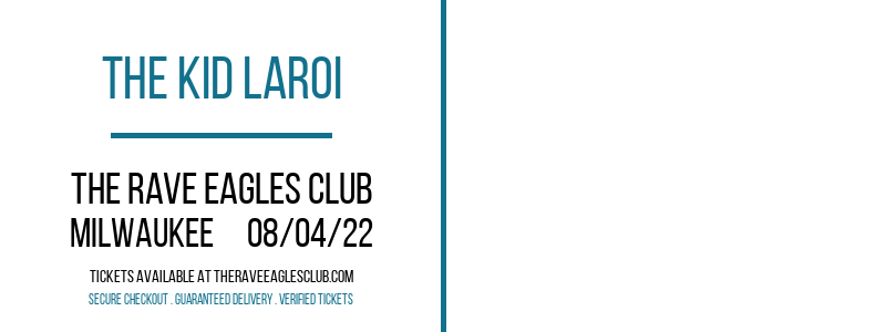 The Kid Laroi at The Rave Eagles Club tickets The Kid Laroi at The Rave Eagles Club