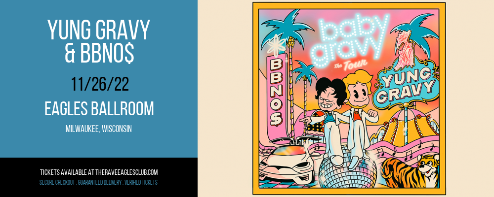 Yung Gravy & bbno$ at The Rave Eagles Club tickets Yung Gravy & bbno$ at The Rave Eagles Club