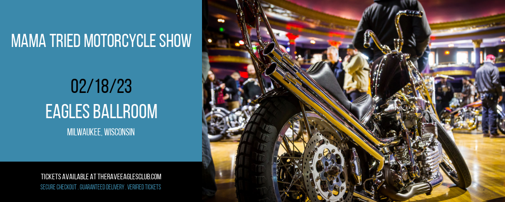 Mama Tried Motorcycle Show at The Rave Eagles Club tickets Mama Tried Motorcycle Show at The Rave Eagles Club