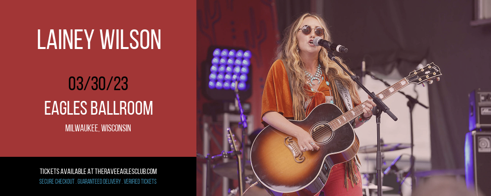Lainey Wilson at The Rave Eagles Club tickets Lainey Wilson at The Rave Eagles Club