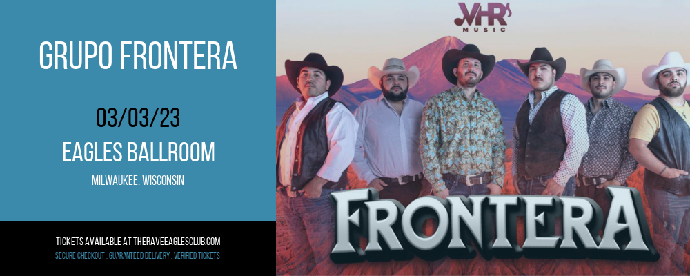 Grupo Frontera at The Rave Eagles Club tickets Grupo Frontera at The Rave Eagles Club