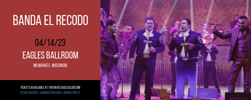 Banda El Recodo at The Rave Eagles Club tickets Banda El Recodo at The Rave Eagles Club