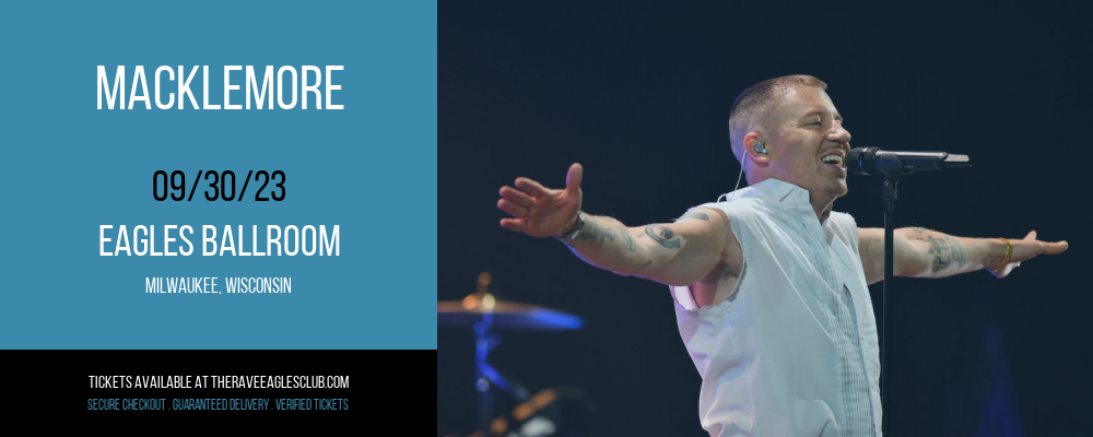 Macklemore at The Rave Eagles Club tickets Macklemore at The Rave Eagles Club