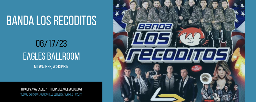 Banda Los Recoditos at The Rave Eagles Club tickets Banda Los Recoditos at The Rave Eagles Club