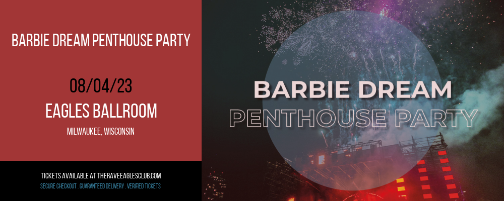 Barbie Dream Penthouse Party at Eagles Ballroom