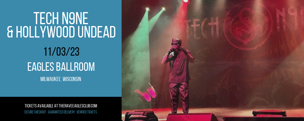 Tech N9ne & Hollywood Undead at Eagles Ballroom